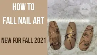 HOW TO FALL NAIL ART ( NEW FOR FALL 2021)