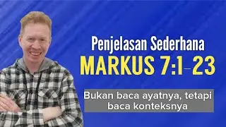 Penjelasan Sederhana Markus 7:1-23 - Pdt. Reza Abraham