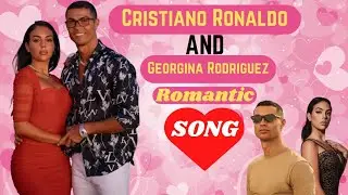 ❤️Cristiano Ronaldo Romantic Music Video❤️Cristiano Ronaldo | Georgina Rodriguez
