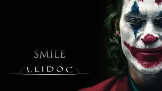 Joker - SMILE (Leidoc EDM Remix) Music Video (Spoilers)