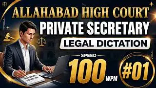 #01 | 100 WPM Legal Dictation for Allahabad High Court Private Secretary Exam