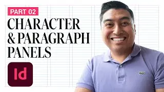 Part 02: Character & Paragraph Panels | Tirso's Complete Guide to Adobe InDesign