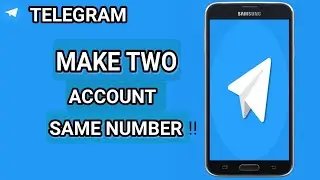 How to Make Two Telegram Account With Same Phone Number
