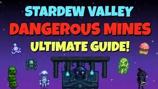 Ultimate Guide to the Dangerous Mines in Stardew Valley 1.6!