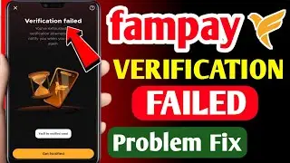 Fampay Verification Failed Problem Fix 2025 || Fampay Your Friend Has Not Upgrade His Kyc Problem