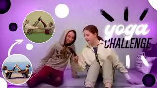 ЙОГА ЧЕЛЛЕНДЖ с подругой || Yoga Challenge на 2 || 🧘🏼‍♀️✨