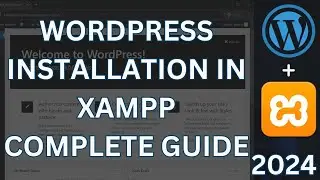 How to Install WordPress in Xampp Localhost on Windows 10/11 [ 2024 Update ]