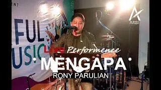 MENGAPA - RONY PARULIAN (LIVE COVER)