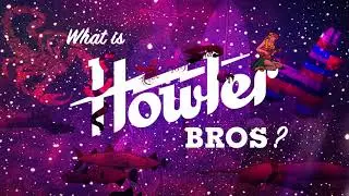 What is Howler Brothers?