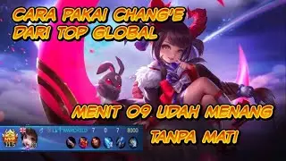 Cara pakai chang'e dari top global || Menit 09 Udah menang dan Tanpa mati