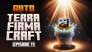 THE HARDEST item to get in Auto-TerraFirmaCraft 🪣 (#ATFC), Ep11. Modded Minecraft experience