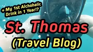 Travel Vlog - St. Thomas - US Virgin Islands