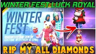 WINTER FEST LUCK ROYAL SPIN || RIP MY ALL DIAMONDS || FREE FIRE