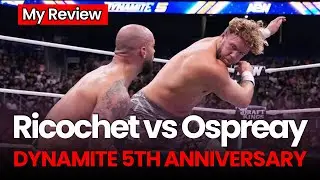 My Review of Will Ospreay vs Ricochet @ AEW Dynamite 5th Anniversary