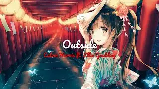 【Nightcore】→ Calvin Harris ft. Ellie Goulding - Outside || Lyrics