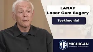 Patient Discusses LANAP Laser Gum Surgery at Michigan Implants & Periodontics in Ann Arbor, MI