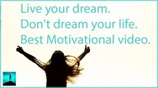 Live your dream | Don't dream your life | Best Motivational video 2019