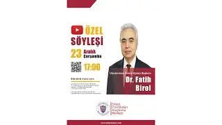 Dr. Fatih Birol ile Söyleşi