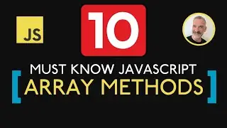 10 JavaScript Array Methods Every Dev Should Know 