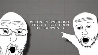 Melon Playgroumd Ideas I got from the comment section in my community post (PART 1️⃣) #mpg