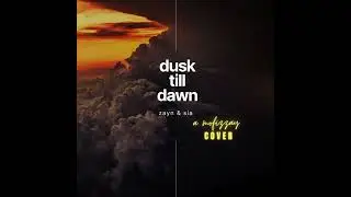 mofizzay - Dusk Till Dawn ( a Zayn & Sia cover )