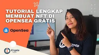 TUTORIAL LENGKAP MEMBUAT NFT DI OPENSEA GRATIS DAN MUDAH