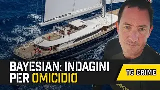NAUFRAGIO BAYESIAN: INDAGINI PER OMICIDIO, COSA NON TORNA? | Notizie True Crime