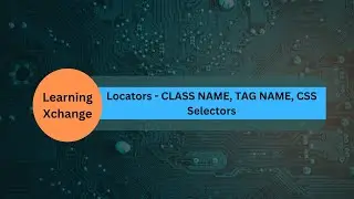 Locators   CLASS NAME, TAG NAME, CSS Selectors