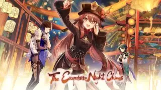 Genshin impact||The Exquisite Night Chimes