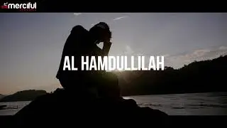 Al Hamdulillah   Beautiful Nasheed Thanks To Allah