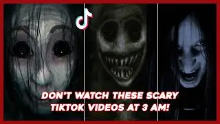 Do Not Watch These Scary Tiktok Videos At 3AM