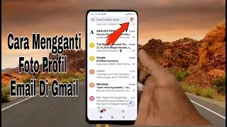 Cara Mengganti Foto Profil Email di Gmail