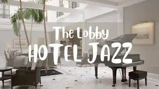 Hotel JAZZ - Classy Instrumental Jazz for Relax, Breakfast, Dinner