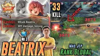 33 Kills‼️Build Beatrix Tersakit 2023 Mobile Legends - Top Global Beatrix By Mas Jep - Mobile Legend