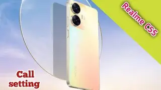 How To Smart Call Setting Realme C55, Call Setting Realme C55, How To Call Forwar