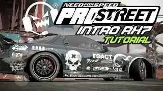 NFS Pro Street -  INTRO RX7 TUTORIAL