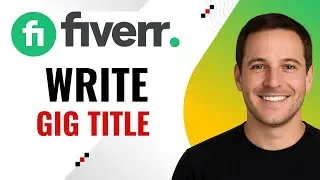 How to Write a Fiverr Gig Title – Step-by-Step Guide