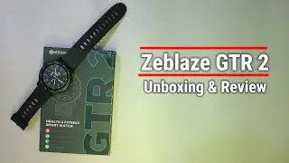 Zeblaze GTR 2 Unboxing & Review: Long Battery Life Smartwatch
