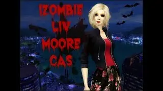 CAS || Liv Moore || iZombie