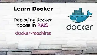[ Docker 4 ] Using docker-machine to create EC2 instance in AWS