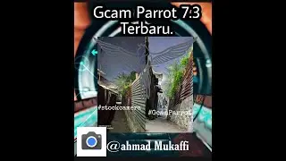 Google camera Parrot V8 Update Terbaru | Mode malam Mantap Selfie Support !!! TANPA ROOT