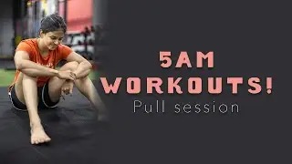 5AM Workouts! Pull Session