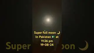 Tonight full moon 🌝 in Pakistan