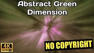 4K Abstract Green Dimension Background (No Copyright )