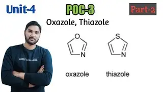Oxazole & Thiazole Unit-4 Part-2  #organicchemistry #medicinalchemistry