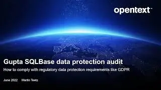 Gupta SQLBase 12.3 Data Protection Audit (DPA)