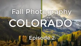 4k Colorado Fall Photography - Episode 2 - Mount Sneffels and Last Dollar Road