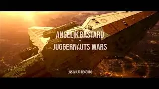 Angelik Bastard - Juggernauts Wars (Music Video)
