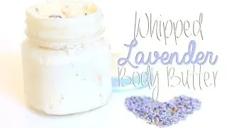 DIY Whipped Shea Butter with Lavender
