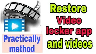 How to recover video locker app and videos | How to restore video locker app